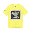 T-Shirt Yellow / S "ICE Supporters Do Not Belong in the Leather Community" Statement T-Shirt against fascism. ANTI-ICE. Abolish Ice. LEATHERDADDY BATOR