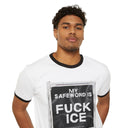 T-Shirt “My Safeword Is F*** ICE” Protest Tee Graphic Ringer T-Shirt LEATHERDADDY BATOR