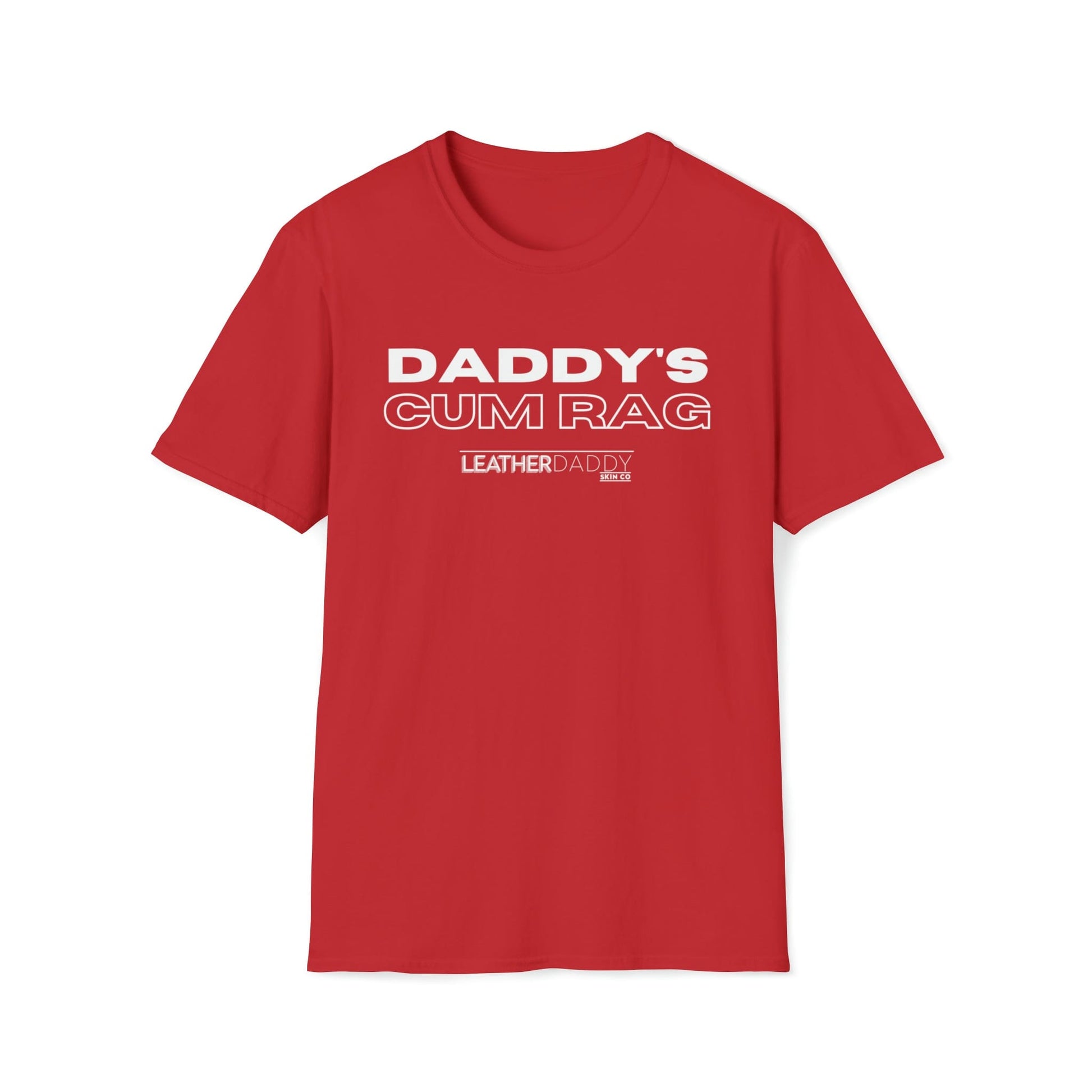 T-Shirt Red / S DADDY'S C*MRAG Tee by LeatherDaddy Skin Co. LEATHERDADDY BATOR